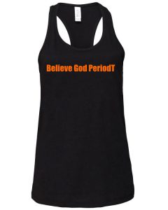 Believe God PeriodT