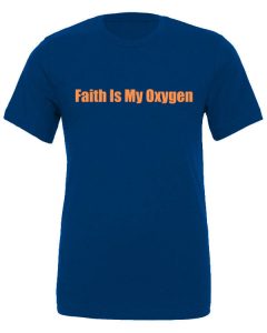 Faith Is My Oxygen