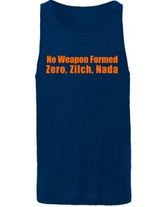 No Weapon Formed - Zero, Zilch, Nada