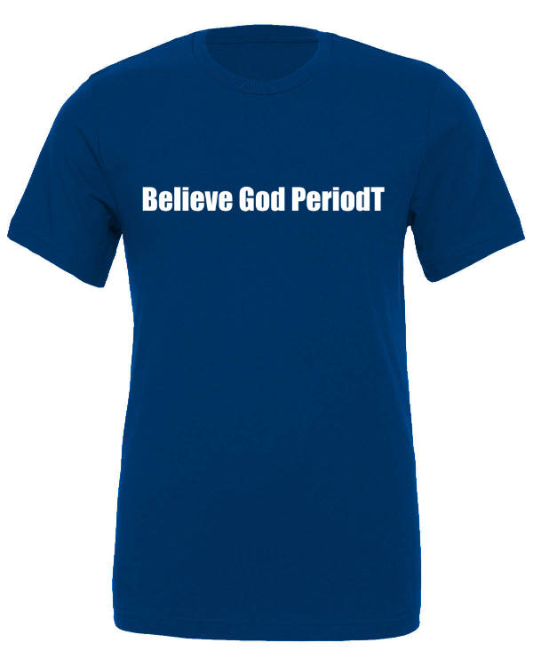 Believe God PeriodT