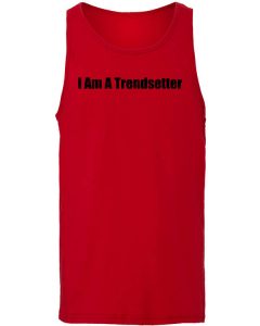 I Am A Trendsetter