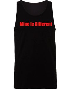 Mine Is Different