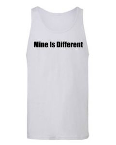 Mine Is Different