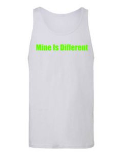 Mine Is Different