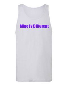 Mine Is Different