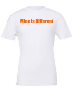 Mine Is Different