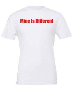 Mine Is Different