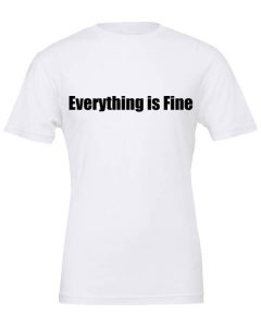 Everything Is Fine