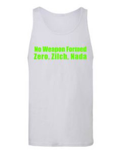 No Weapon Formed - Zero, Zilch, Nada